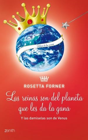DAMISELAS SON DE VENUS Y LAS REINAS SON DEL PLANETA QUE LES DA LA GANA | 9788408109921 | FORNER,ROSETTA