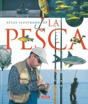 ATLAS ILUSTRADO DE LA PESCA | 9788430556861 | VARIOS AUTORES