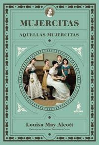 MUJERCITAS. AQUELLAS MUJERCITAS | 9788427200968 | ALCOTT,LOUISA M
