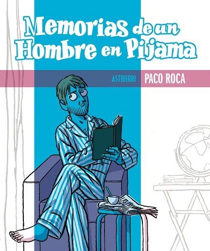 MEMORIAS DE UN HOMBRE EN PIJAMA | 9788415163312 | ROCA,PACO