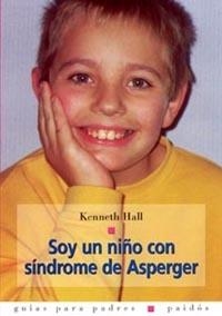 SOY UN NIÑO CON SINDROME DE ASPERGER. (AUTISMO INFANTIL) | 9788449314551 | HALL,KENNETH