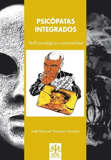 PSICOPATAS INTEGRADOS. PERFIL PSICOLOGICO Y PERSONALIDAD | 9788497273688 | POZUECO ROMERO,JOSE MANUEL