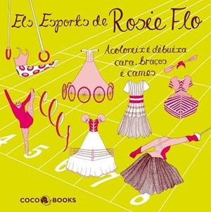 ESPORTS DE ROSIE FLO. ACOLOREIX I DIBUIXA CARA, BRAÇOS I CAMES | 9788493994464 | STREETEN, ROZ