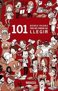 101 BONES RAONS PER NO PARAR DE LLEGIR | 9788448930394 | LONG,GUILLAUME