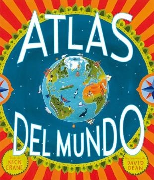 ATLAS DEL MUNDO | 9788424637620 | CRANE,NICK DEAN,DAVID