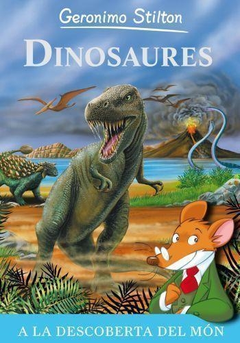 DINOSAURES. A LA DESCOBERTA DEL MON | 9788499323527 | STILTON,GERONIMO