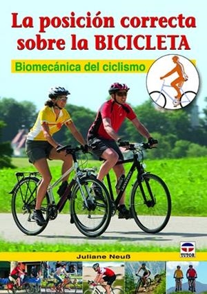 POSICION CORRECTA SOBRE LA BICICLETA. BIOMECANICA DEL CICLISMO | 9788479029043 | NEUB,JULIANE
