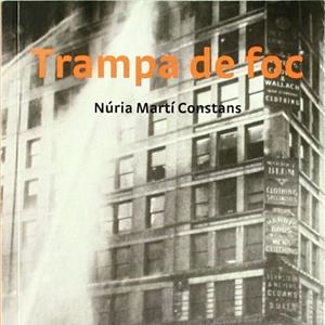 TRAMPA DE FOC | 9788493767426 | MARTI CONSTANS,NURIA