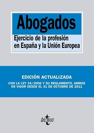ABOGADOS. EJERCICIO DE LA PROFESION EN ESPAÑA Y LA UNION EUROPEA | 9788430954780