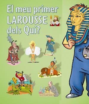 MEU PRIMER LAROUSSE DELS QUI? | 9788480169615