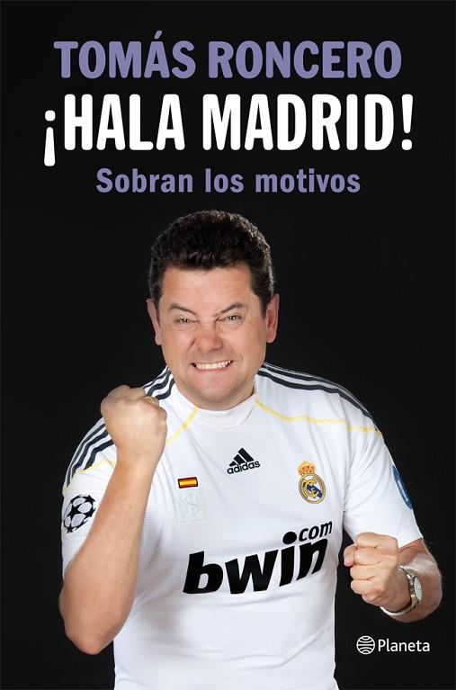 HALA MADRID! SOBRAN LOS MOTIVOS | 9788408005445 | RONCERO,TOMAS