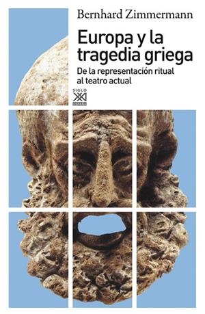 EUROPA Y LA TRAGEDIA GRIEGA.DE LA REPRESENTACION RITUAL AL TEATRO ACTUAL | 9788432316197 | ZIMMERMANN,BERNHARD