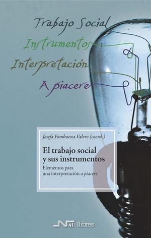 TRABAJO SOCIAL Y SUS INTRUMENTOS. ELEMENTOS PARA UNA INTERPRETACION A PIACERE | 9788476428429 | FOMBUENA VALERO,JOSEFA