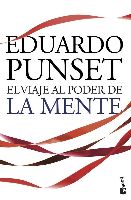 VIAJE AL PODER DE LA MENTE. LOS ENIGMAS MAS FASCINANTES DE NUESTRO CEREBRO Y DEL MUNDO DE LAS EMOCIONES | 9788423344253 | PUNSET,EDUARD