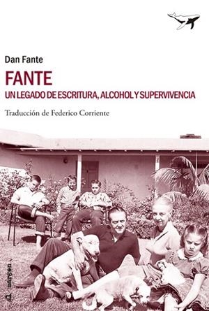 FANTE.UN LEGADO DE ESCRITURA ,ALCOHOL Y SUPERVIVENCIA | 9788493907655 | FANTE,DAN
