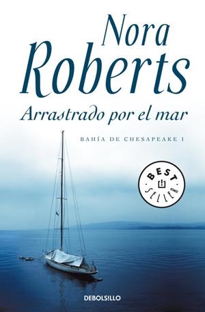 ARRASTRADO POR EL MAR. BAHIA DE CHESAPEAKE 1 | 9788499895482 | ROBERTS,NORA