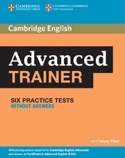 ADVANCED TRAINER. SIX PRACTICE TESTS WITHOUT ANSWERS. CAMBRIDGE ENGLISH | 9780521186995 | DELL,FELICITY