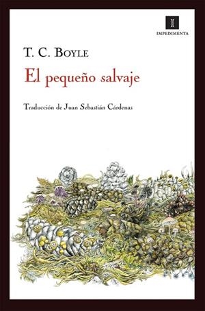 PEQUEÑO SALVAJE | 9788415130666 | BOYLE,T.C.