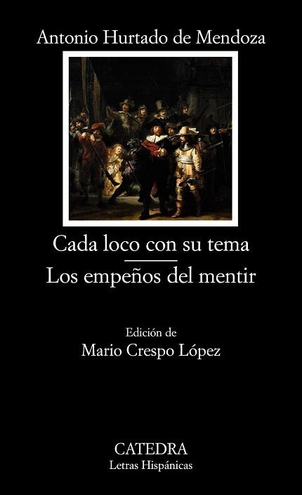 CADA LOCO CON SU TEMA. LOS EMPEÑOS DEL MENTIR | 9788437630182 | HURTADO DE MENDOZA,ANTONIO