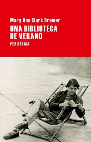 UNA BIBLIOTECA DE VERANO | 9788492865598 | CLARK BREMER,MARY ANN