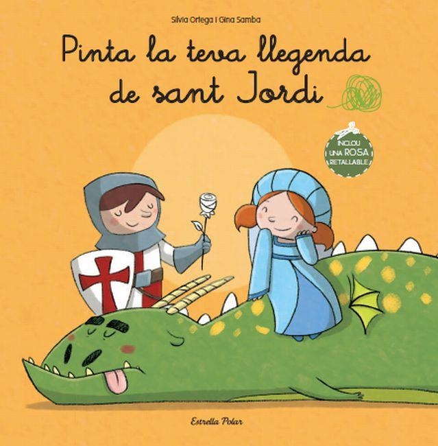 PINTA LA TEVA LLEGENDA DE SANT JORDI | 9788499327839 | SAMBA,GINA ORTEGA,SILVIA