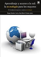 APRENDIZAJE Y ACCESO A LA RED: LA TECNOLOGIA PARA LOS MAYORES | 9788480218542 | ESTELLER CURTO,ROGER MARIN PRADES,RAUL