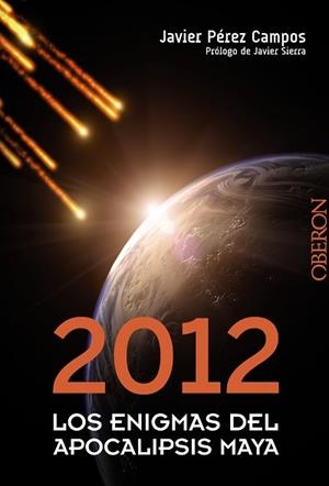 2012 LOS ENIGMAS DEL APOCALIPSIS MAYA | 9788441531680 | PEREZ CAMPOS,JAVIER