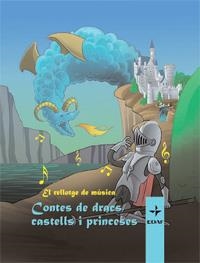 RELLOTGE DE MUSICA. CONTES DE DRACS, CASTELLS I PRINCESES | 9788441425422 | EDITORIAL EDAF