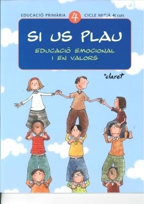 SI US PLAU 4. EDUCACIO EMOCIONAL I EN VALORS | 9788482977416 | VARIOS AUTORES