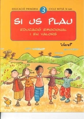 SI US PLAU 3. EDUCACIO EMOCIONAL I EN VALORS | 9788482977409 | VARIOS AUTORES