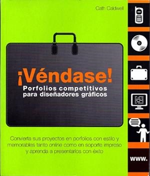 VENDASE! PORFOLIOS COMPETITIVOS PARA DISEÑADORES GRAFICOS | 9788415053033 | CALDWELL,CATH