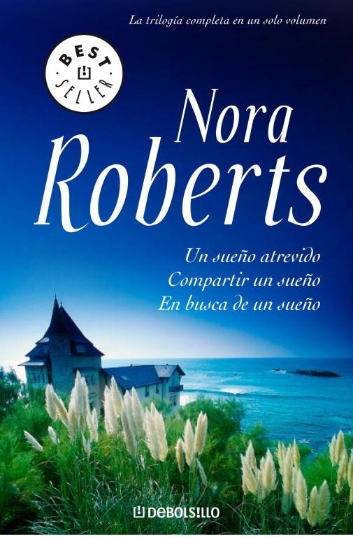 UN SUEÑO ATREVIDO. COMPARTIR UN SUEÑO. EN BUSCA DE UN SUEÑO  (TRILOGIA) | 9788483466865 | ROBERTS,NORA
