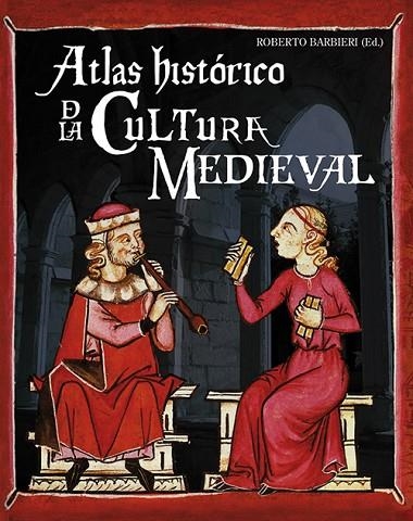 ATLAS HISTORICO DE LA CULTURA MEDIEVAL | 9788428531351 | BARBIERI,ROBERTO