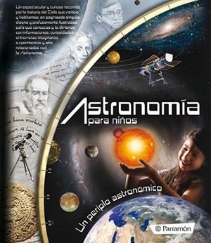 ASTRONOMIA PARA NIÑOS. UN PERIPLO ASTRONOMICO | 9788434236912 | COTILLEAU, ISABELLE/MARTÍN, VÍCTOR/RIBERO, LEO