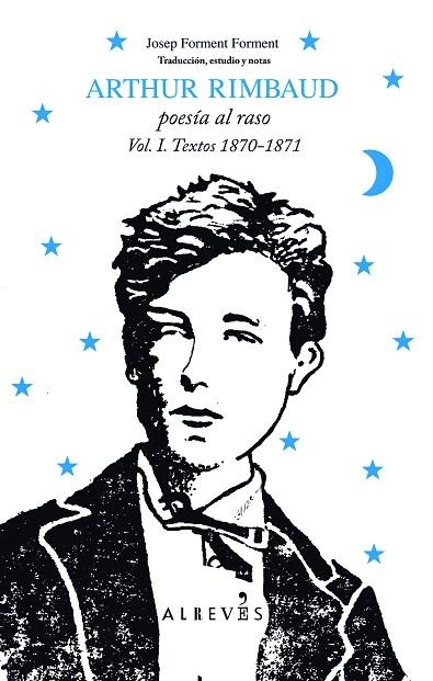 POESIA AL RASO VOL.I. TEXTOS 1870-1871 | 9788415098300 | RIMBAUD,ARTHUR