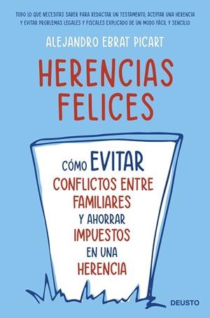 HERENCIAS FELICES. CÓMO EVITAR CONFLICTOS ENTRE FAMILIARES Y AHORRAR IMPUESTOS EN UNA HERENCIA | 9788423434404 | EBRAT, ALEJANDRO