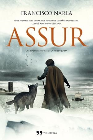 ASSUR. UNA EPOPEYA VIKINGA | 9788499981314 | NARLA,FRANCISCO