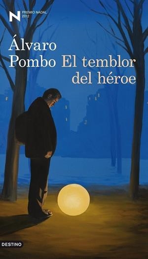 TEMBLOR DEL HEROE. PREMIO NADAL 2012 | 9788423324910 | POMBO,ALVARO