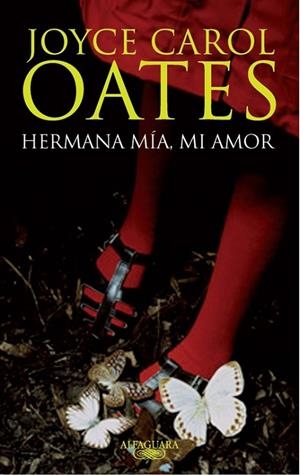 HERMANA MIA, MI AMOR | 9788420475011 | OATES,JOYCE CAROL