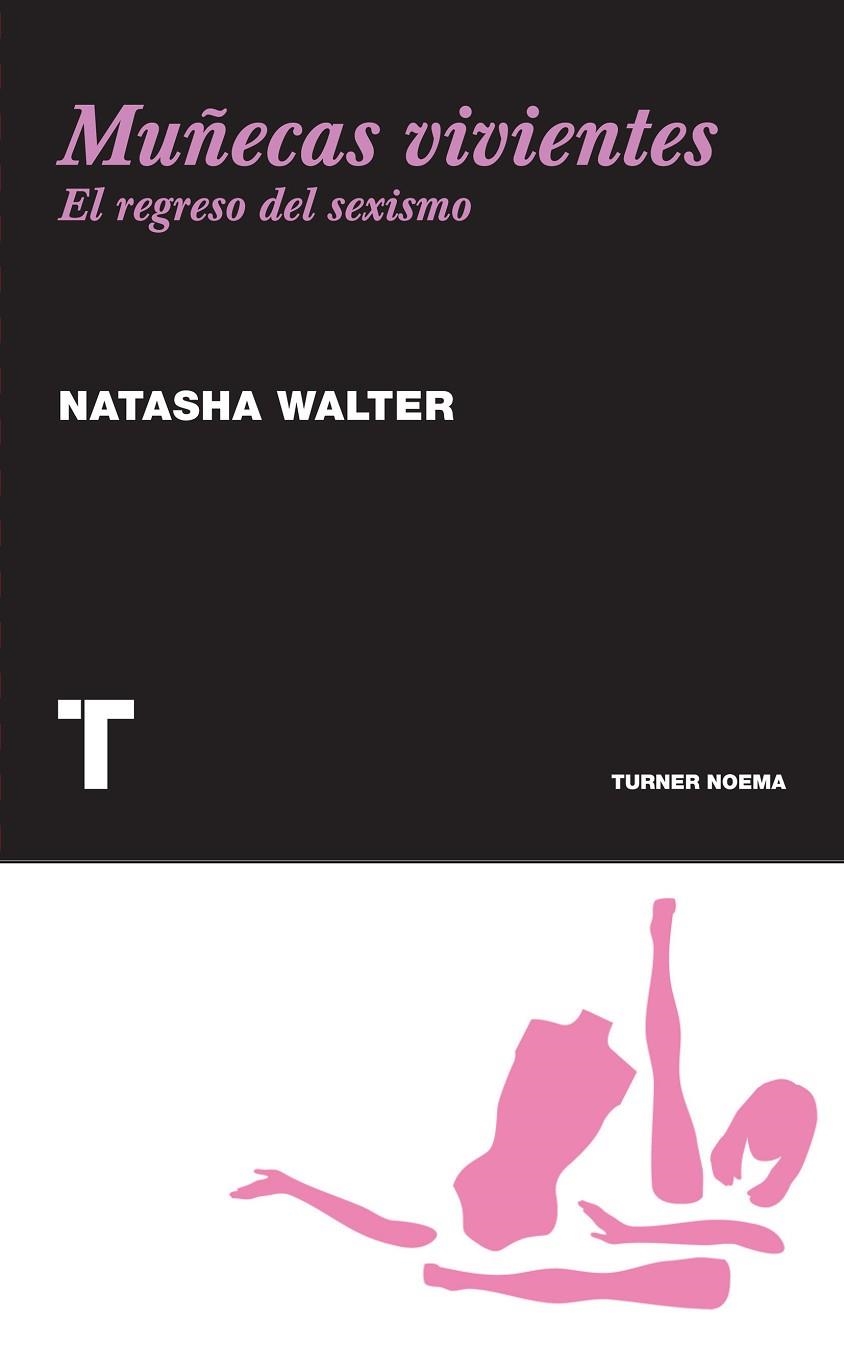 MUÑECAS VIVIENTES. EL REGRESO DEL SEXISMO | 9788475069326 | WALTER,NATASHA