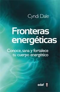 FRONTERAS ENERGICAS. CONOCE SANA Y FORTALECE TU CUERPO | 9788441431713 | DALE,CYNDI