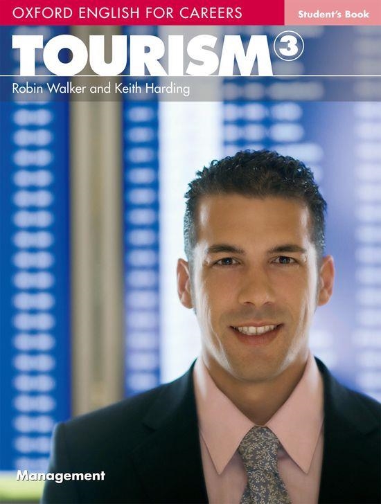 TOURISM 3 MANAGEMET STUDENT,S BOOK OXFORD ENGLISH FOR CAREERS | 9780194551069 | HARDING,KEITH WALKER,ROBIN