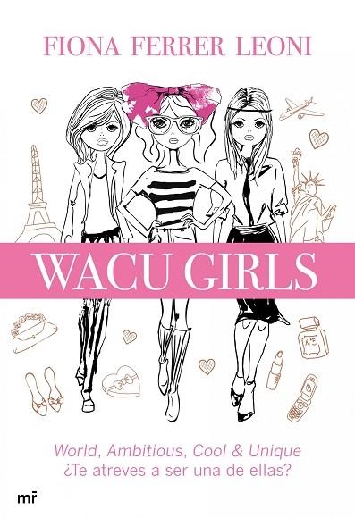 WACU GIRLS. WORLD, AMBITIOUS, COOL AND UNIQUE | 9788427029729 | FERRER LEONI,FIONA