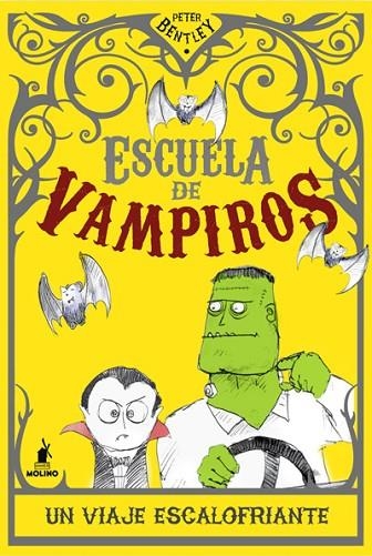 ESCUELA DE VAMPIROS. UN VIAJE ESCALOFRIANTE | 9788427203242 | BENTLEY,PETER