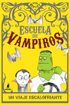 ESCUELA DE VAMPIROS. UN VIAJE ESCALOFRIANTE | 9788427203242 | BENTLEY,PETER