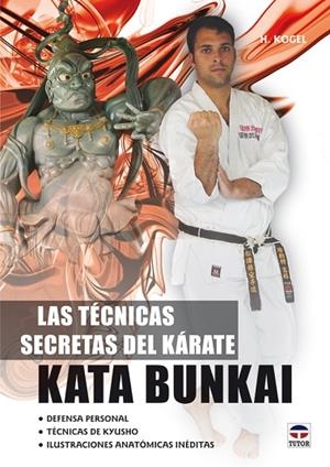 TECNICAS SECRETAS DEL KARATE KATA BUNKAI | 9788479028602 | KOGEL,H.