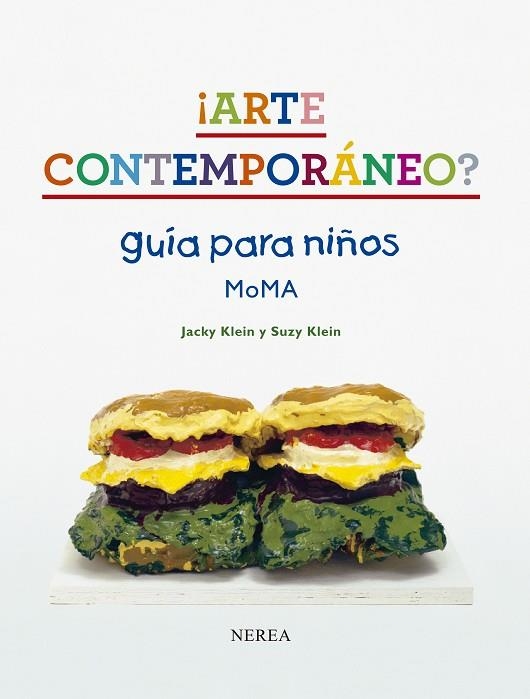 ARTE CONTEMPORANEO. GUIA PARA NIÑOS, MOMA | 9788415042310 | KLEIN,JACKY