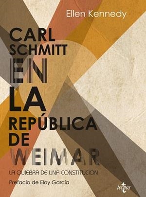 CARL SCHMITT. EN LA REPUBLICA DE WEIMAR. LA QUIEBRA DE UNA CONSTITUCION | 9788430954490 | KENNEDY,ELLEN