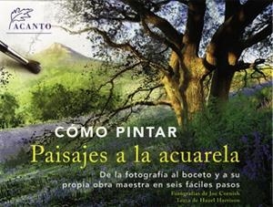 COMO PINTAR PAISAJES A LA ACUARELA | 9788495376688 | HARRISON,HAZEL CORNISH,JOE