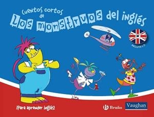CUENTOS CORTOS DE LOS MONSTRUOS DEL INGLES. PARA APRENDER INGLES | 9788421688830